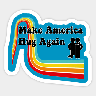 MAHA (Make America Hug Again) Sticker